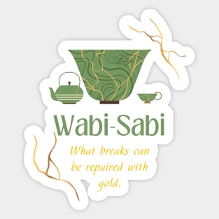 Kintsugi art and Wabi sabi quote: what breaks can be repaired with gold Sticker